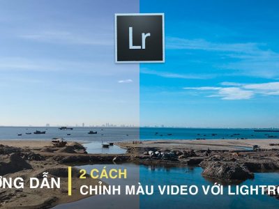 Chỉnh màu video bằng Lightroom