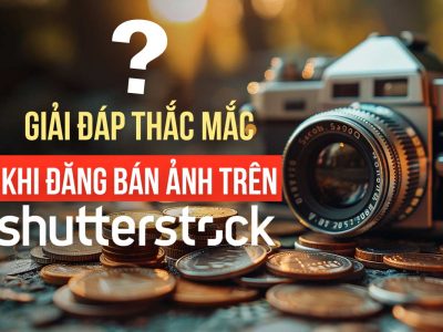 giải đáp thắc mắc khi bán ảnh trên shutterstock